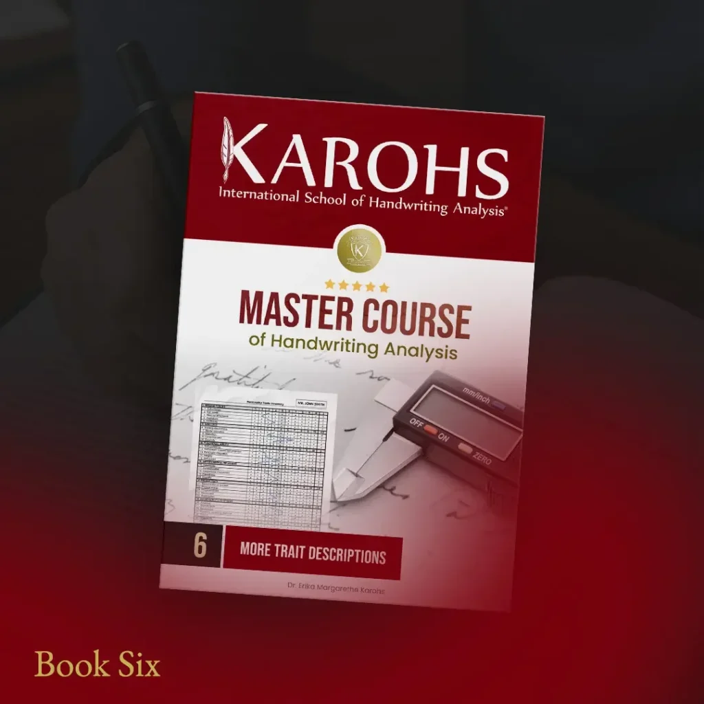 Book Six - More Trait DescriptionsMaster Course of Handwriting Analysis (CMHA) - Graphology